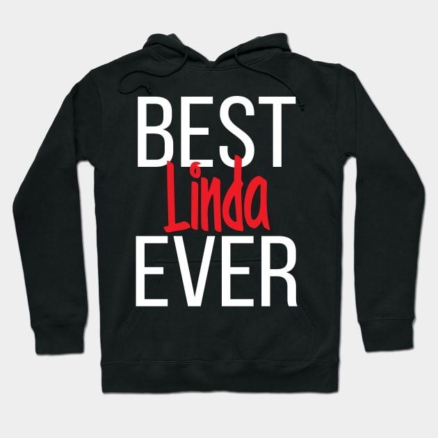 Best Linda Ever Hoodie by ProjectX23Red